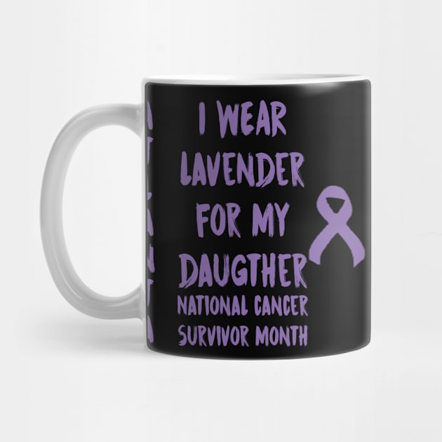 I Wear Lavender For My Daugther National Cancer Survivor Month June Atlanta by gdimido
